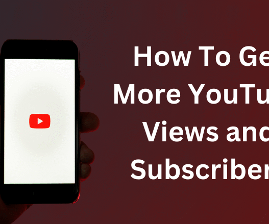 How to get more YouTube views and subscribers