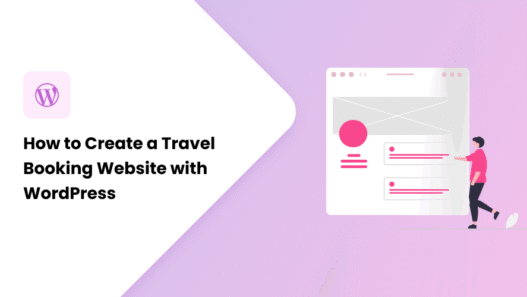 How to Create a Travel Booking Website with WordPress