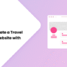 How to Create a Travel Booking Website with WordPress