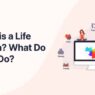 What is a Life Coach? What Do They Do?
