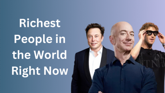 Who is the richest person in the world right now?