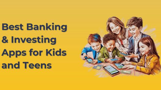 I’m a CFP® and Parent — My Review of the Best Banking & Investing Apps for Kids